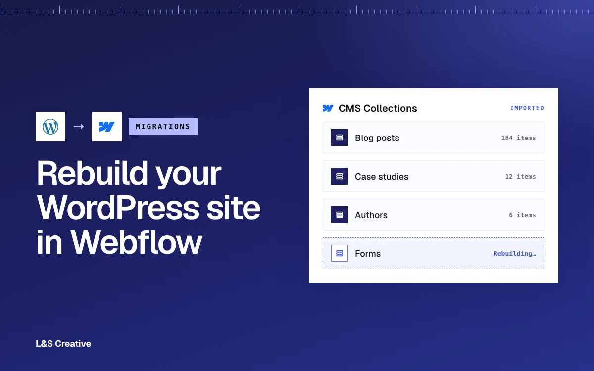 How to Rebuild a WordPress Site in Webflow: CMS, Design, and Forms